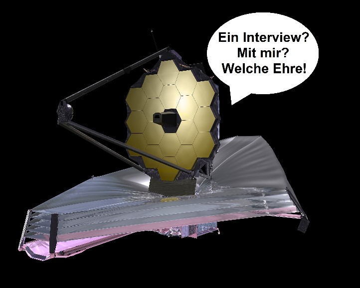 Das James-Webb-Teleskop befindet sich weit draußen im Weltraum und hat viele spannende Aufgaben. Wir haben ihm dazu mal ein paar Fragen gestellt. ;-) 