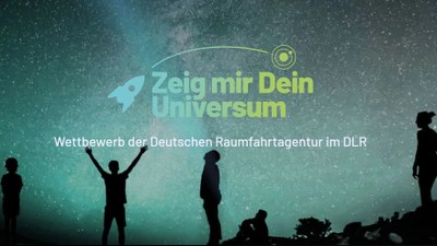 Wettbewerb „Zeig mir Dein Universum“ der Deutschen Raumfahrtagentur im DLR