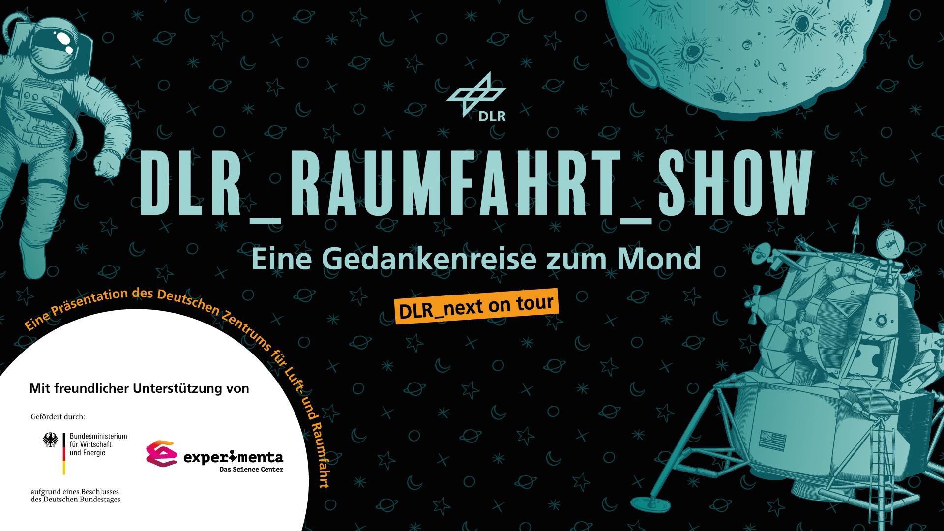 DLR_Raumfahrt_Show - Gedankenreise zum Mond