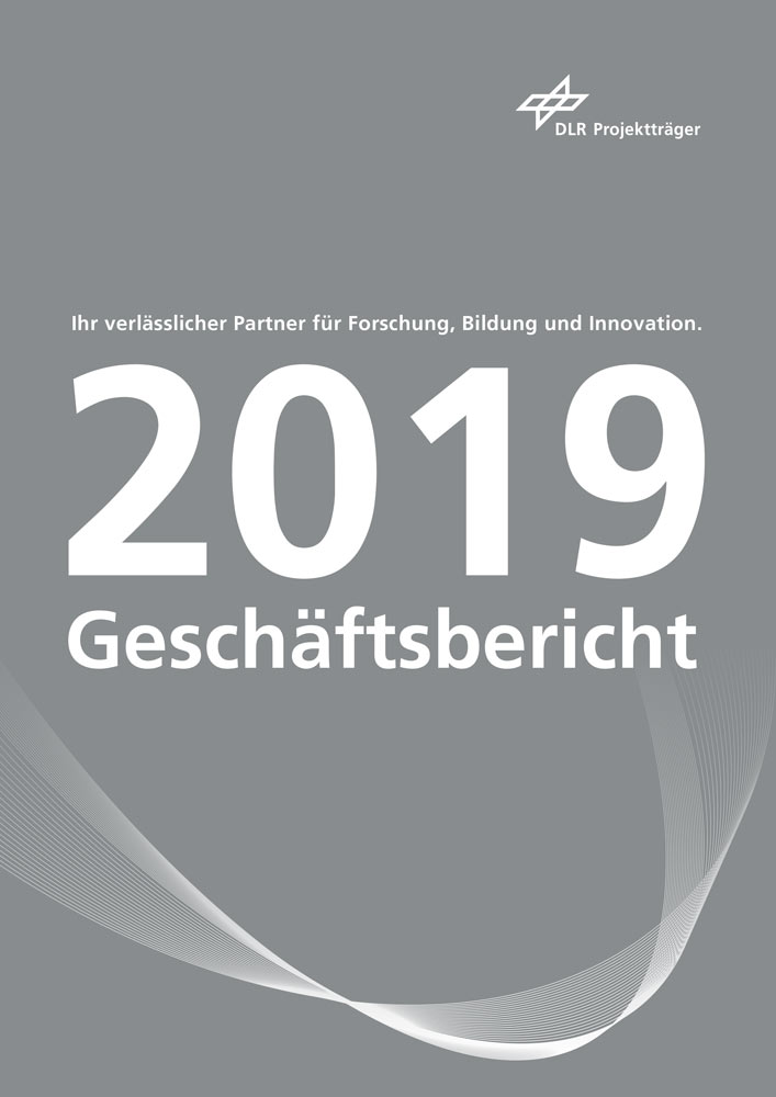 DLR Projektträger: Geschäftsbericht 2019