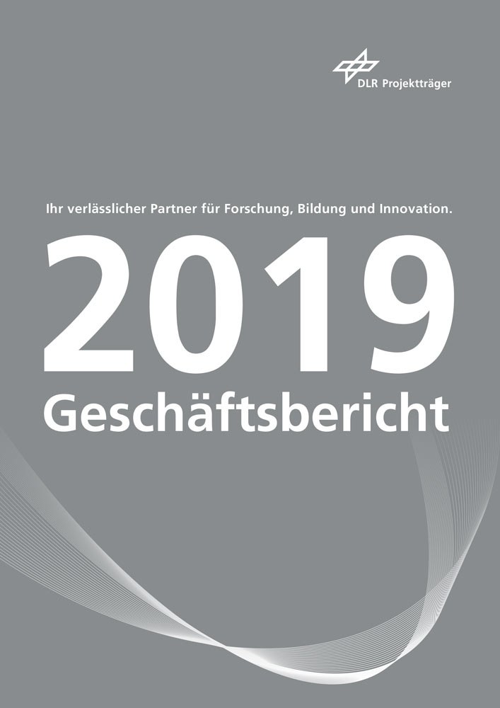 DLR Projektträger: Geschäftsbericht 2019
