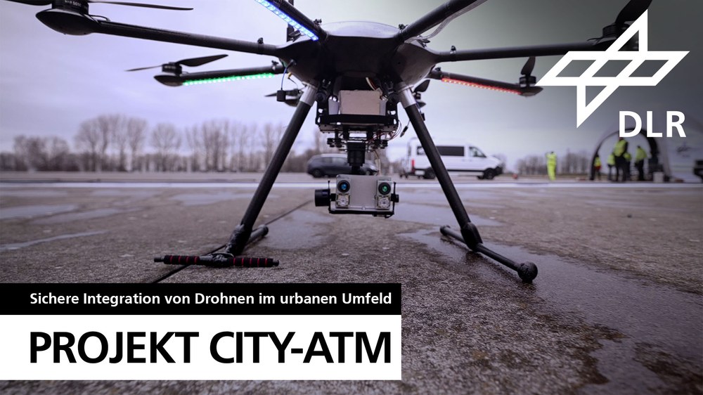 Projekt City-ATM – Sichere Integration von Drohnen im urbanen Umfeld