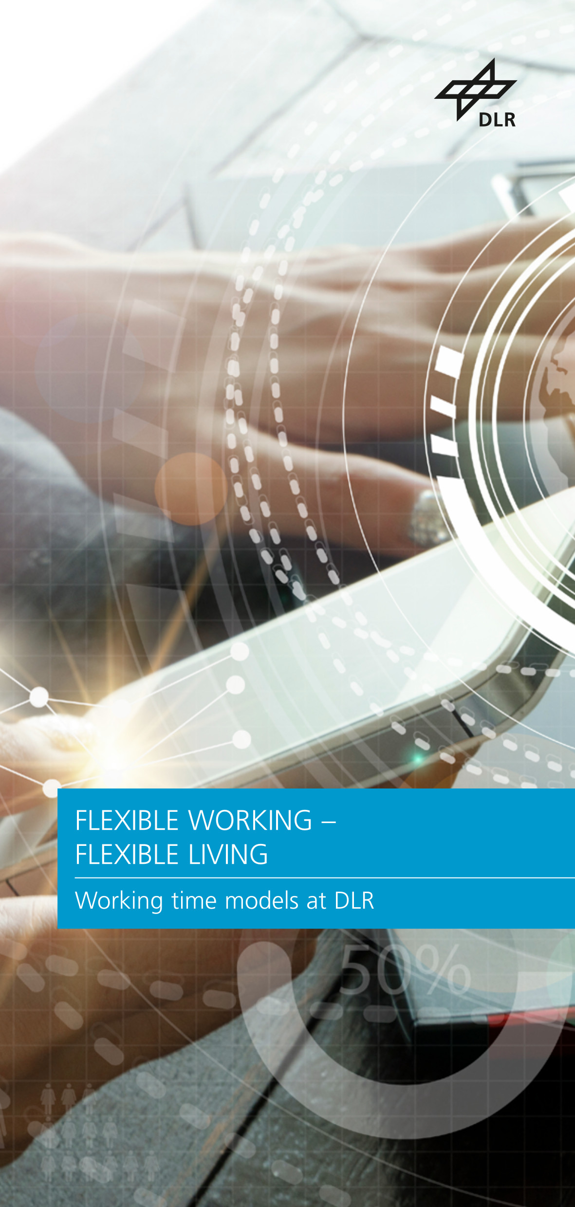 Folder: flexible working - flexible living (working time models at DLR)