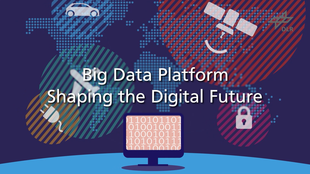 DLR’s Big Data Platform – Shaping the digital future with common standards for large data treasures