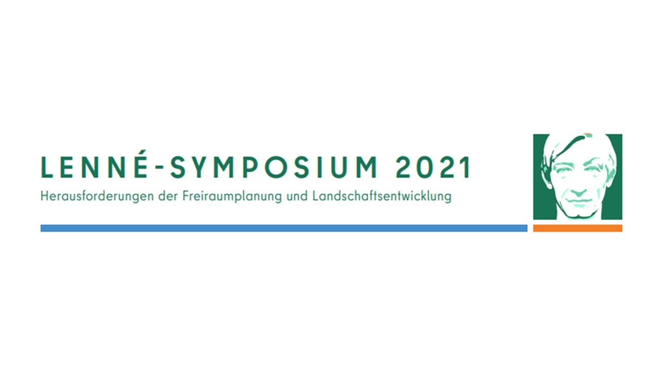 Zu sehen ist das Titelblatt des Lenné-Symposiums 2021 mit dem Thema "Herausforderungen der Freiraumplanung und Landschaftsentwicklung"