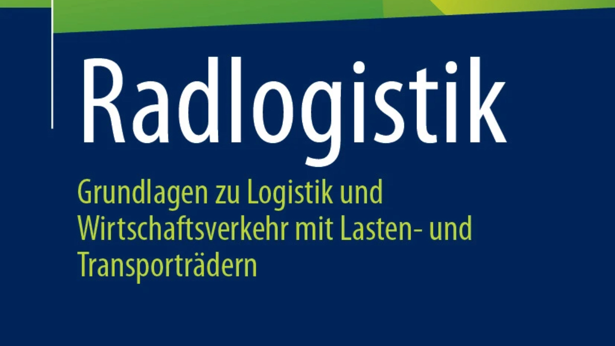 Ausschnitt des Covers mit dem vollständigen Titel des Buches "Radlogistik:Grundlagen zu Logistik und Wirtschaftsverkehr mit Lasten- und Transporträdern"