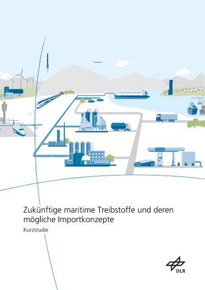 The front cover of DLR's short study: Future maritime fuels and their possible import concepts