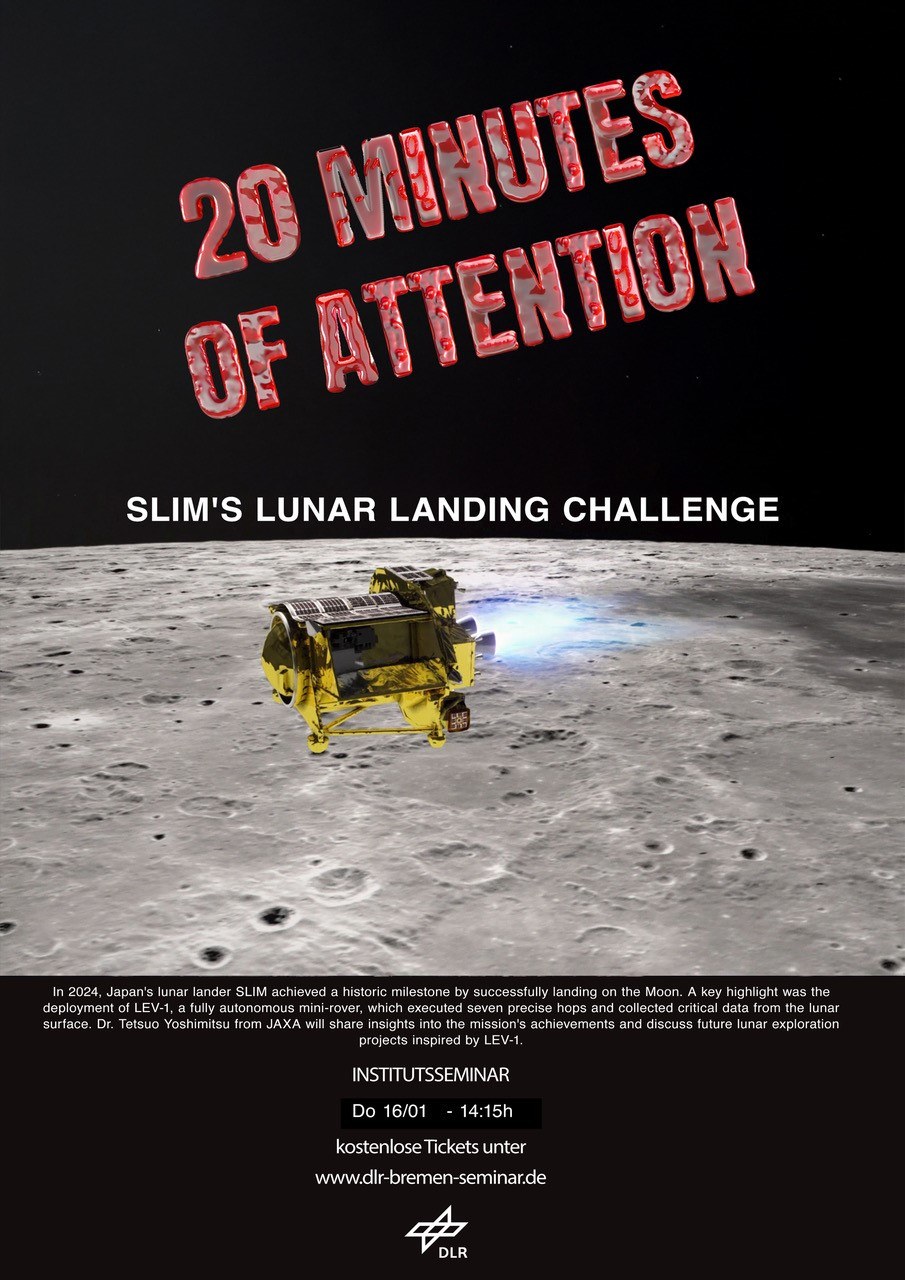 Institute seminar 16.01.2025: 20 MINUTES OF ATTENTION: SLIM'S LUNAR LANDING CHALLENGE