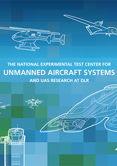 The National Experimental Test Center for Unmanned Aircraft Systems and UAS Research at DLR